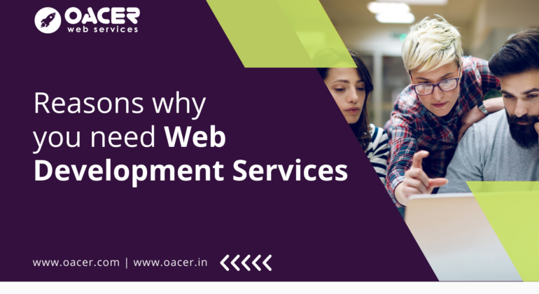 Reasons Why You Need Web Development Services